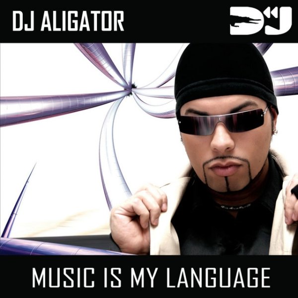 DJ Aligator Music Is My Language, 2005