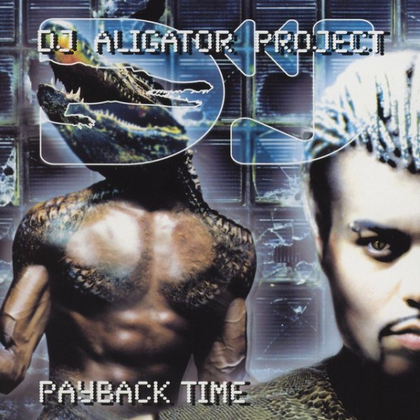 DJ Aligator Payback Time, 2000
