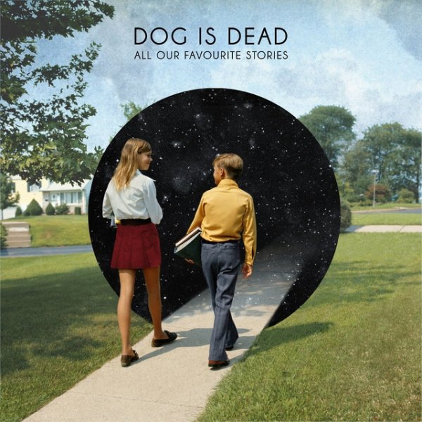 Dog Is Dead All Our Favourite Stories, 2012