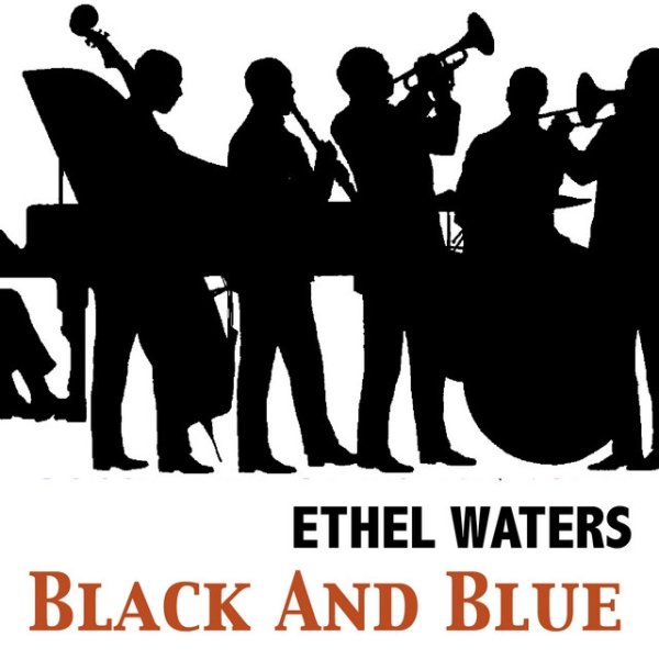 Ethel Waters Black and Blue, 2013