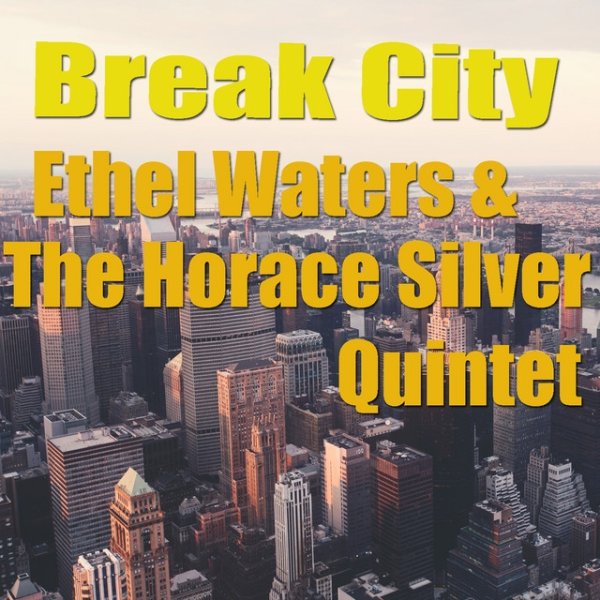 Ethel Waters Break City, 2015
