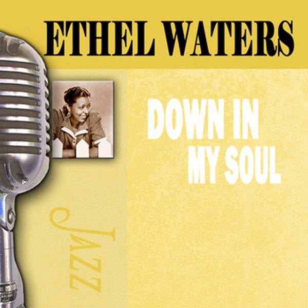 Ethel Waters Down in My Soul, 2008