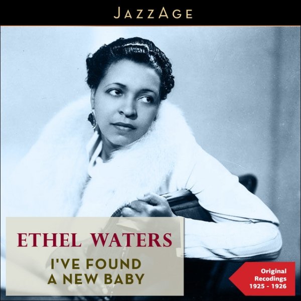 Ethel Waters I've Found a New Baby, 2014