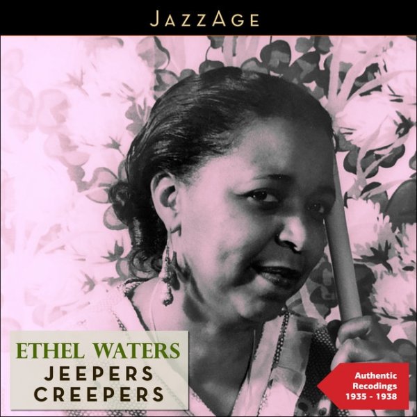 Ethel Waters Jeepers Creepers, 2014