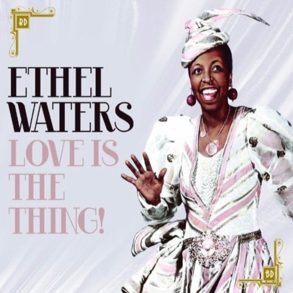 Ethel Waters Love Is The Thing!, 2009