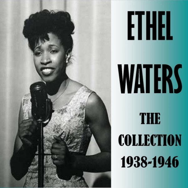 Ethel Waters The Collection 1938-1946, 2013