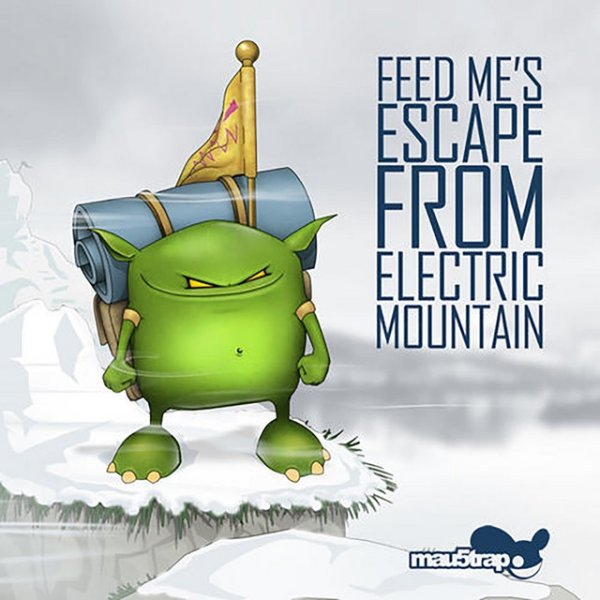 Feed Me Feed Me's Escape from Electric Mountain, 2012
