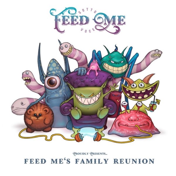 Feed Me Feed Me's Family Reunion, 2016
