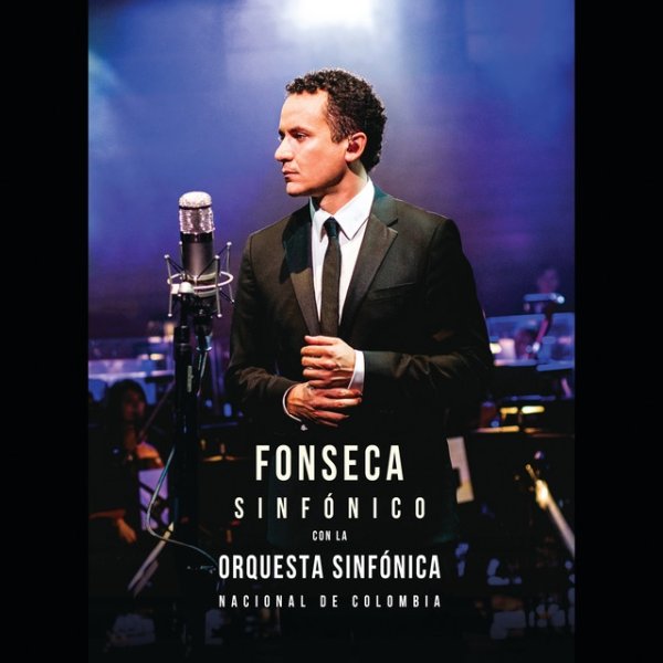 Fonseca Sinfónico Con La Orquesta Sinfónica Nacional De Colombia Album 