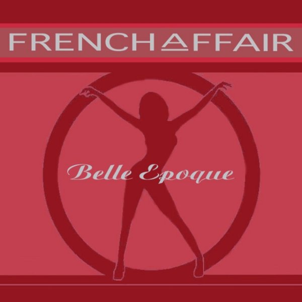 French Affair Belle Epoque, 2008