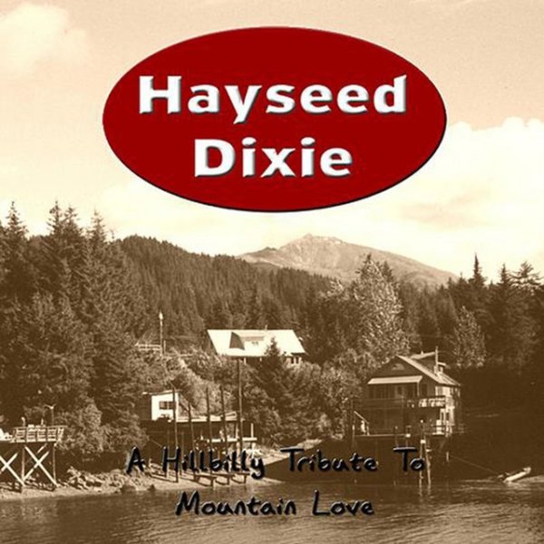 Hayseed Dixie Mountain Love, 2002