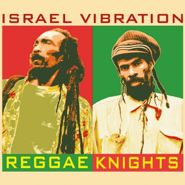 Israel Vibration Reggae Knights, 2010