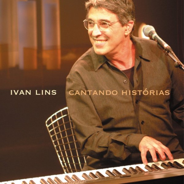 Ivan Lins Cantando Historias Ivan Lins, 2004