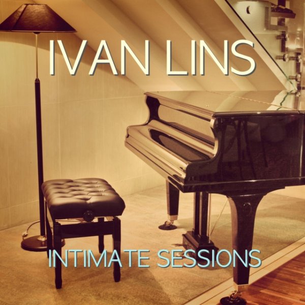Ivan Lins Intimate Sessions, 2014