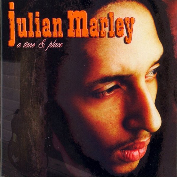 Julian Marley A Time and Place, 2003