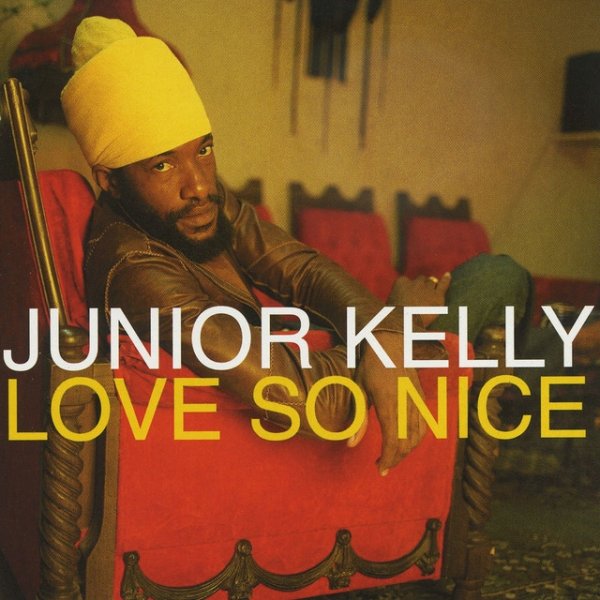 Junior Kelly Love So Nice, 2001
