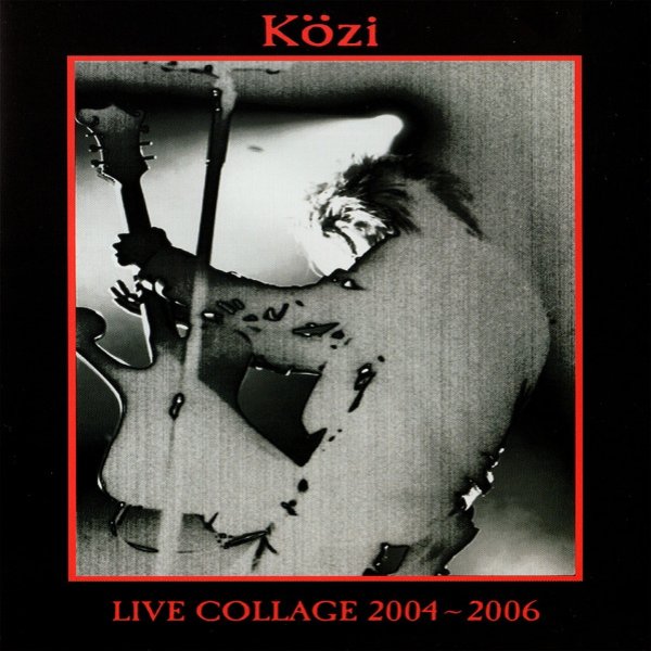 Közi Live Collage 2004 〜 2006, 2007
