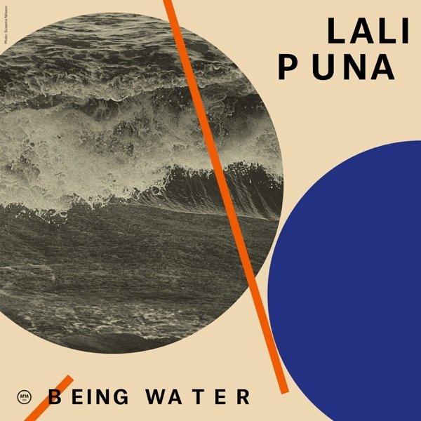 Lali Puna Being Water, 2019