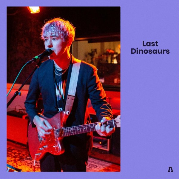 Last Dinosaurs Last Dinosaurs on Audiotree Live, 2019
