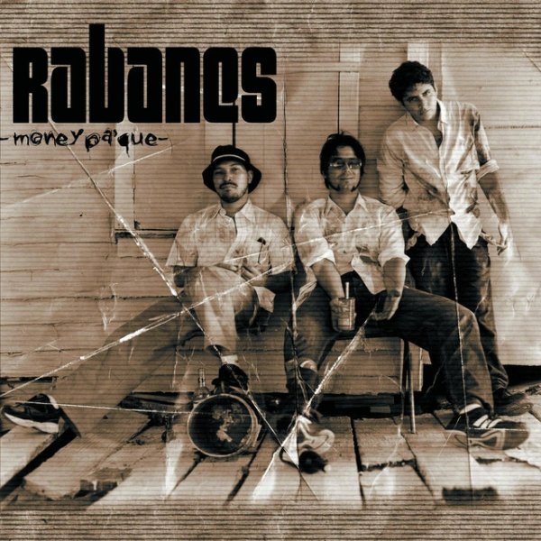 Los Rabanes Money Pa' Que, 2002