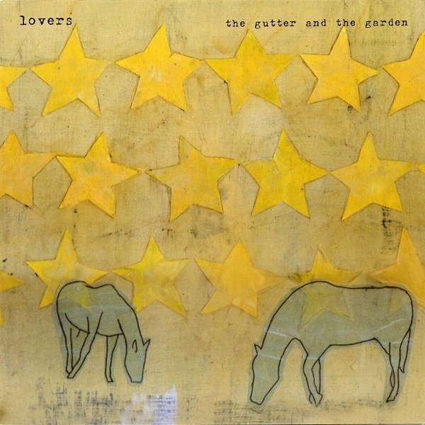 Lovers The Gutter and the Garden, 2004