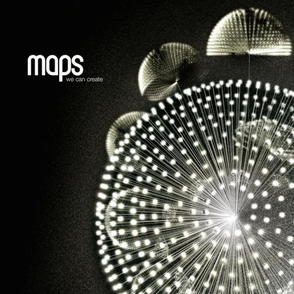 Maps We Can Create, 2007