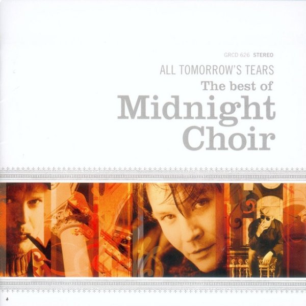 Midnight Choir All Tomorrow's Tears (The Best of Midnight Choir), 2005