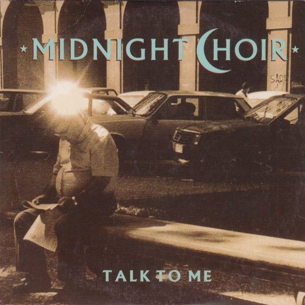 Midnight Choir Talk To Me, 1994
