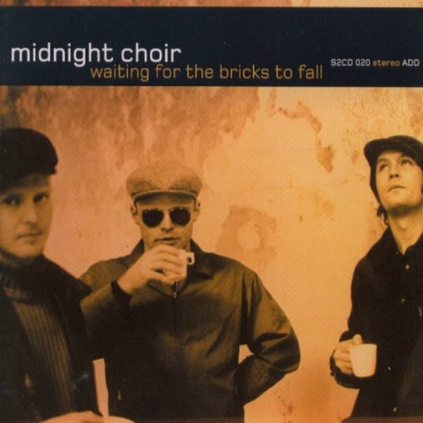 Midnight Choir Waiting for the Bricks to Fall, 2003