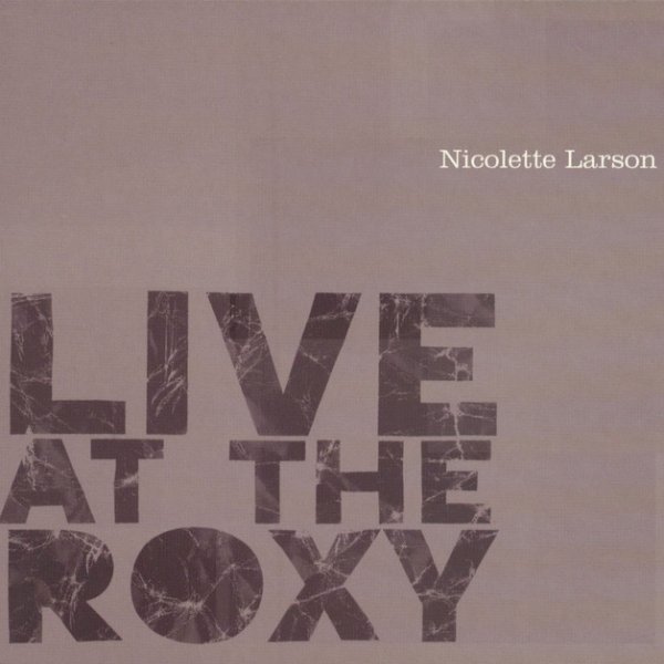 Nicolette Larson Live At The Roxy, 2006