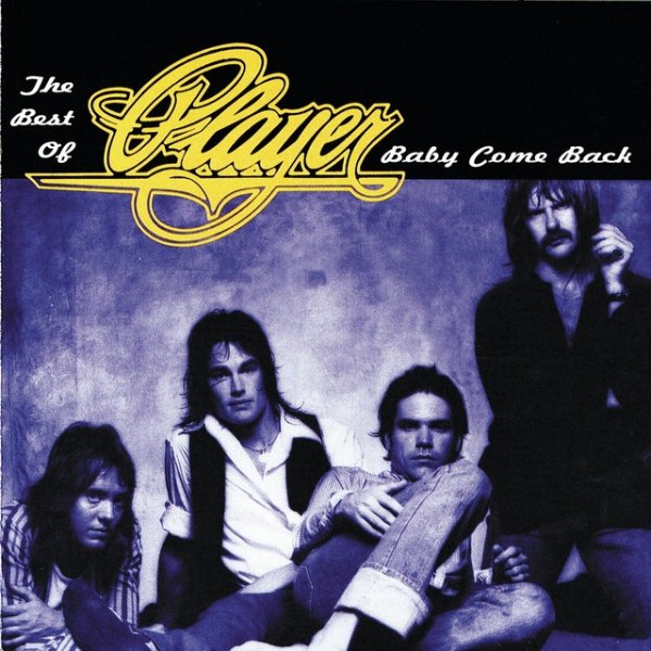 Player The Best Of Player: Baby Come Back, 1998