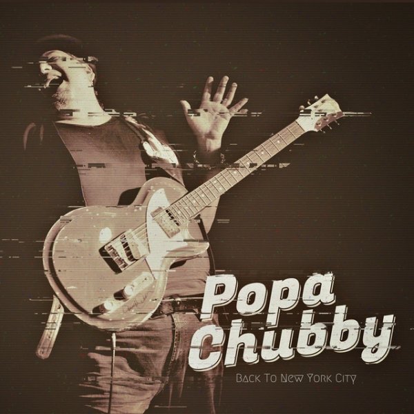 Popa Chubby Back to New York City, 2011