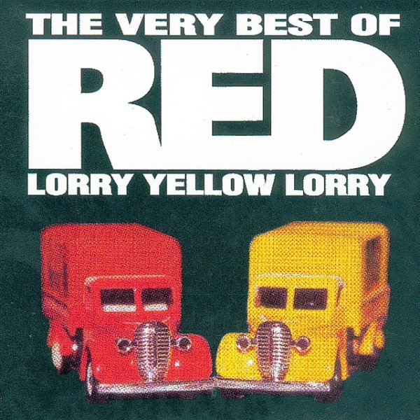Red Lorry Yellow Lorry The Very Best Of Red Lorry Yellow Lorry, 2000