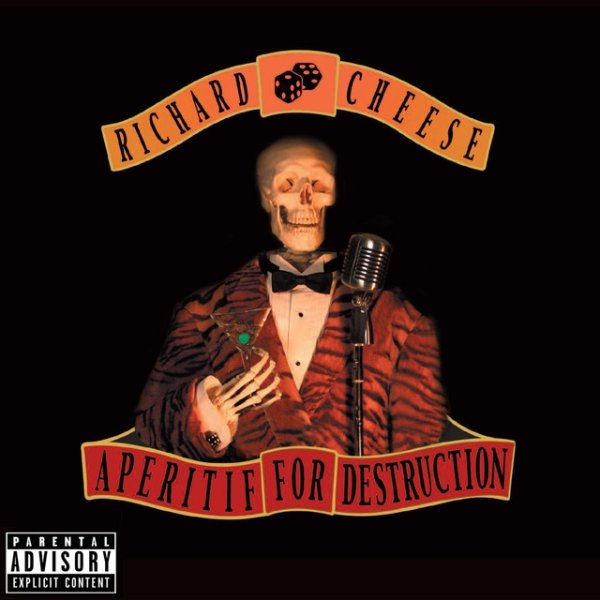 Richard Cheese Aperitif for Destruction, 2005