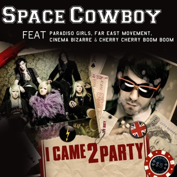 Space Cowboy I Came 2 Party, 2009