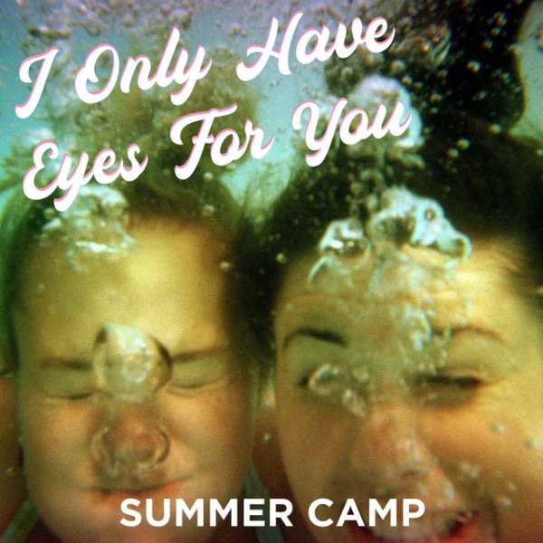 Summer Camp I Only Have Eyes for You, 2022