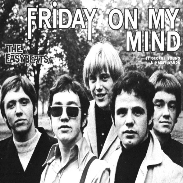 The Easybeats Friday on My Mind, 1967