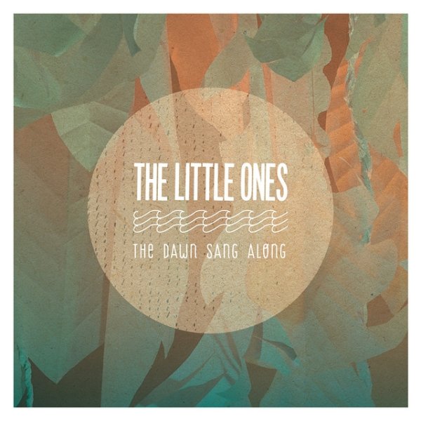 The Little Ones The Dawn Sang Along, 2013