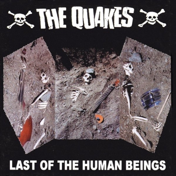 The Quakes Last of the Human Beings, 2001