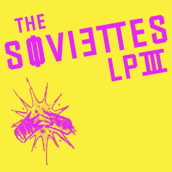 The Soviettes LP III, 2005