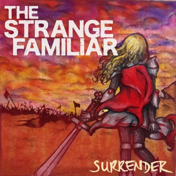 The Strange Familiar Surrender, 2013