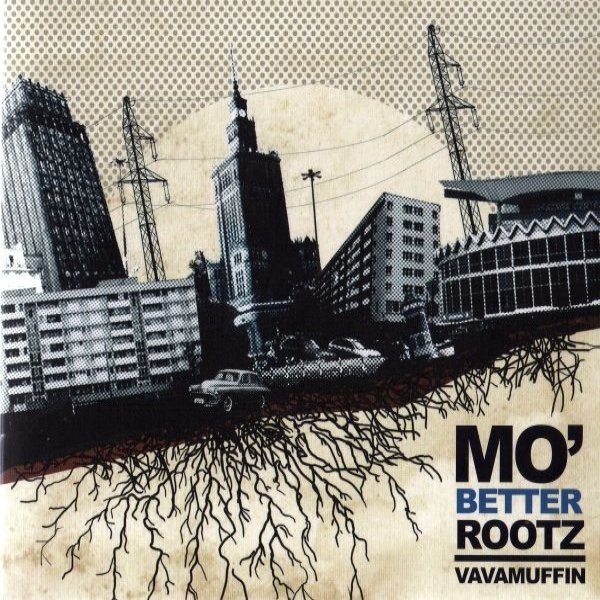 Vavamuffin Mo' Better Rootz, 2010