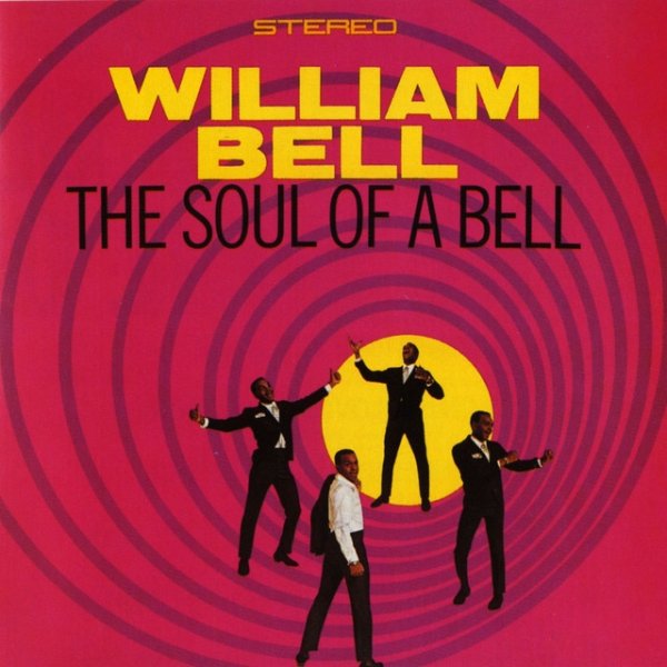 William Bell The Soul Of A Bell, 1967