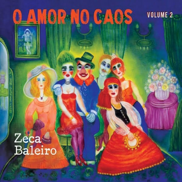 Zeca Baleiro O Amor No Caos - Volume 2, 2019