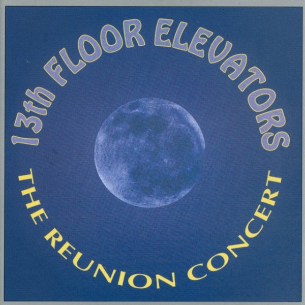 13th Floor Elevators The Reunion Concert, 2008