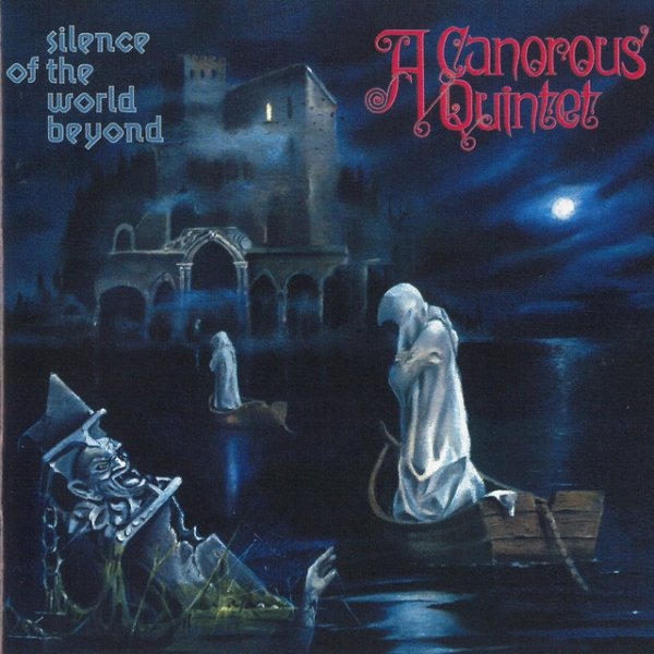 A Canorous Quintet Silence Of The World Beyond, 1996