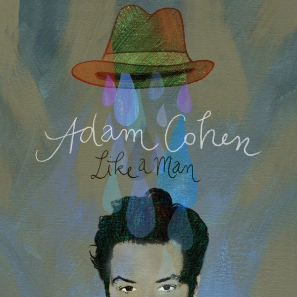 Adam Cohen Like A Man, 2011