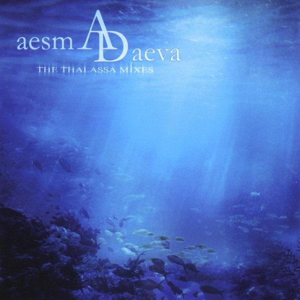 Aesma Daeva The Thalassa Mixes, 2008