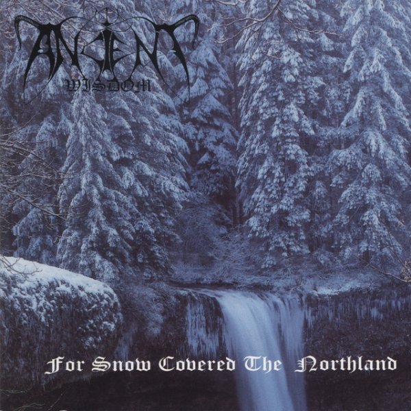 Ancient Wisdom For Snow Covered the Northland, 1996