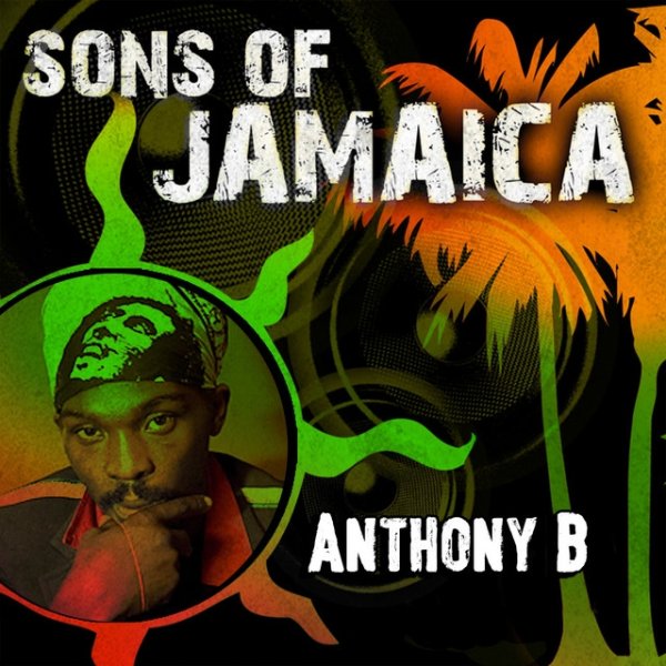 Anthony B Sons of Jamaica, 2015